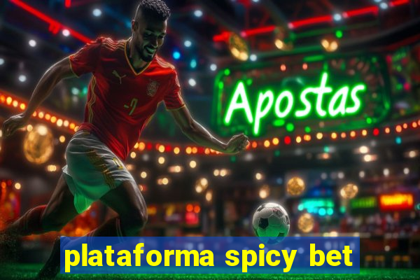 plataforma spicy bet